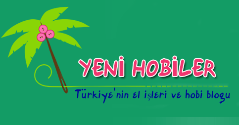 yeni hobiler el işleri